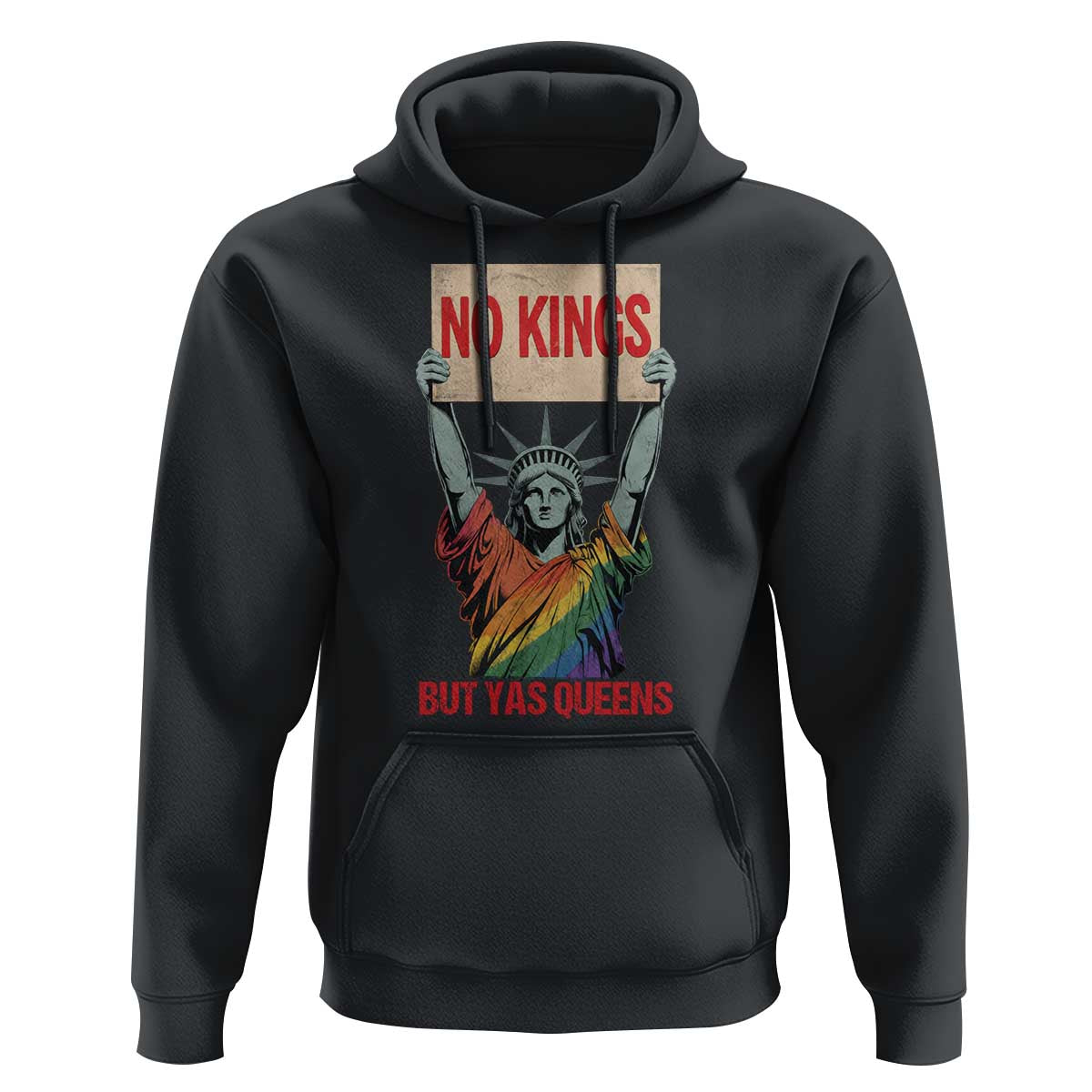 No Kings But Yas Queens Hoodie Statue Of Liberty LGBTQ Pride Ally Pride