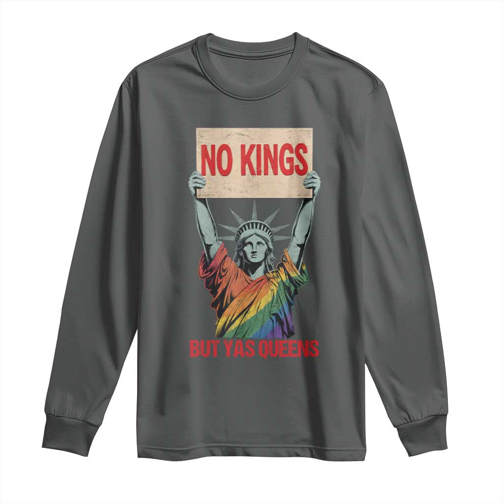 No Kings But Yas Queens Long Sleeve Shirt Statue Of Liberty LGBTQ Pride Ally Pride