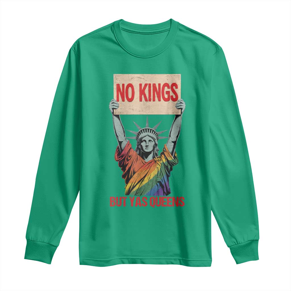 No Kings But Yas Queens Long Sleeve Shirt Statue Of Liberty LGBTQ Pride Ally Pride