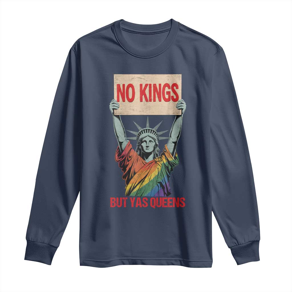 No Kings But Yas Queens Long Sleeve Shirt Statue Of Liberty LGBTQ Pride Ally Pride