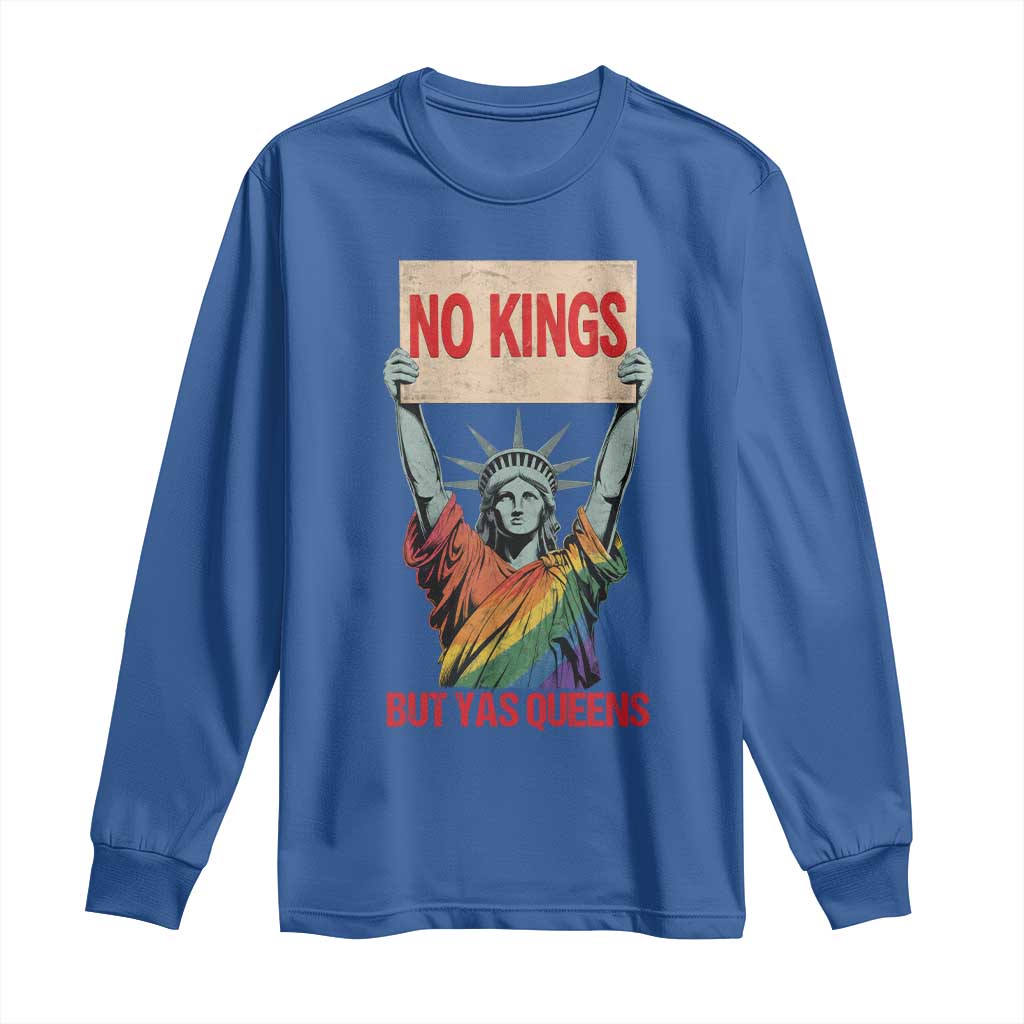 No Kings But Yas Queens Long Sleeve Shirt Statue Of Liberty LGBTQ Pride Ally Pride