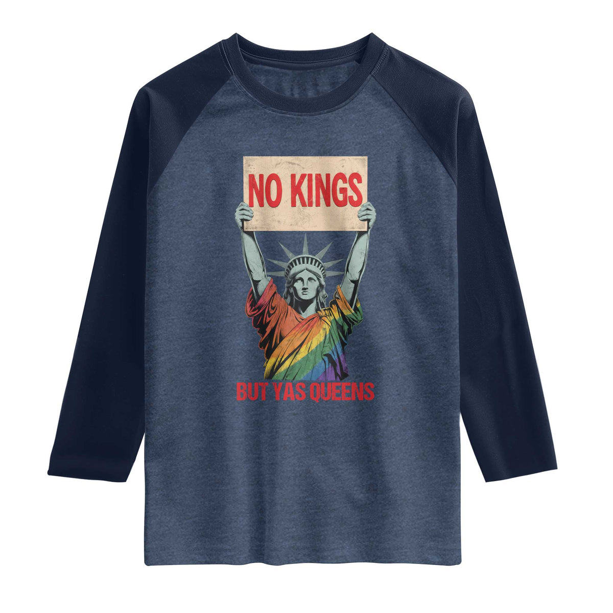 No Kings But Yas Queens Raglan Shirt Statue Of Liberty LGBTQ Pride Ally Pride