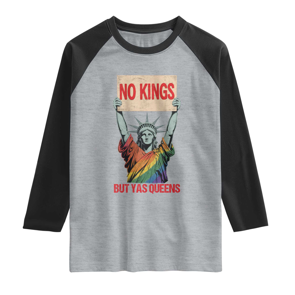 No Kings But Yas Queens Raglan Shirt Statue Of Liberty LGBTQ Pride Ally Pride