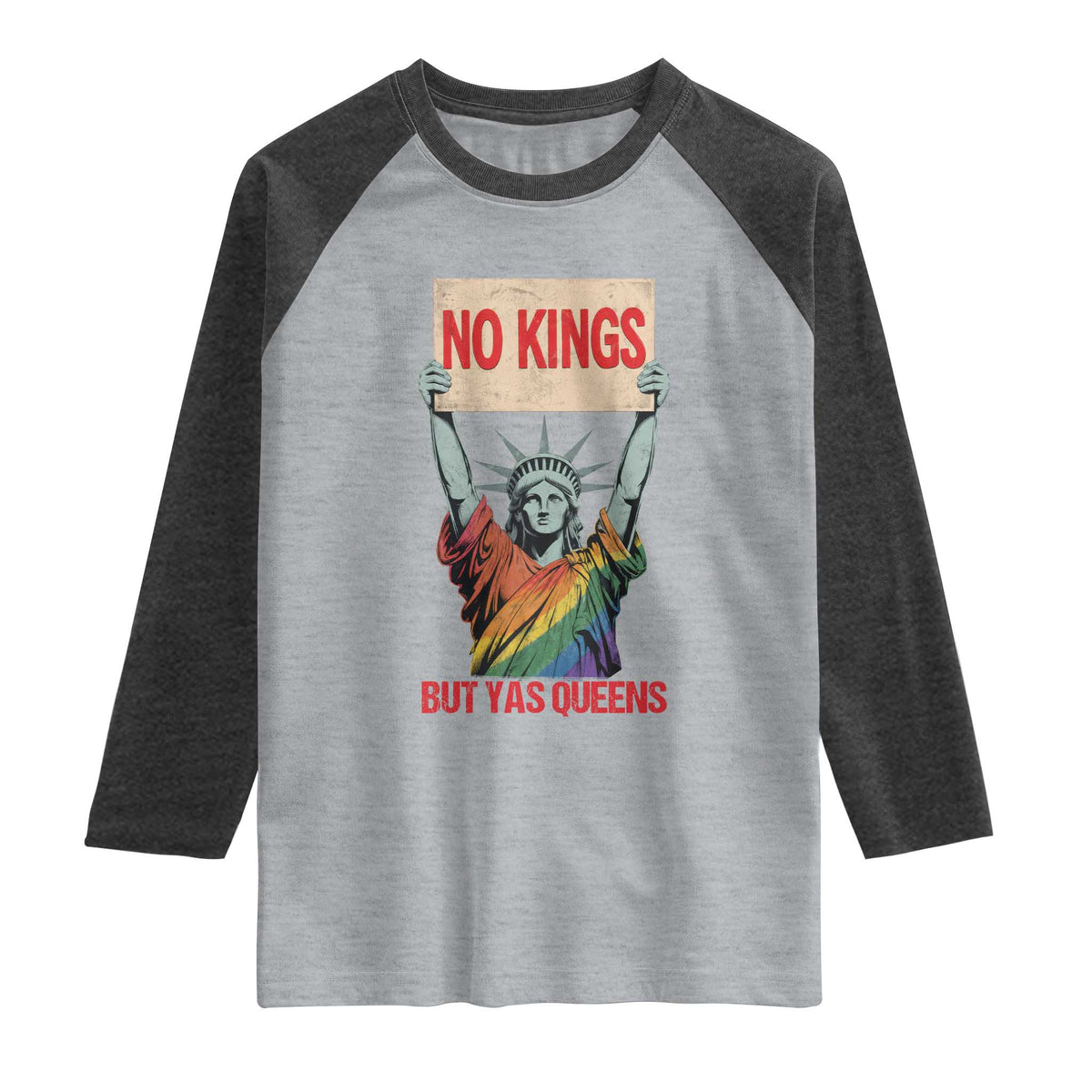 No Kings But Yas Queens Raglan Shirt Statue Of Liberty LGBTQ Pride Ally Pride