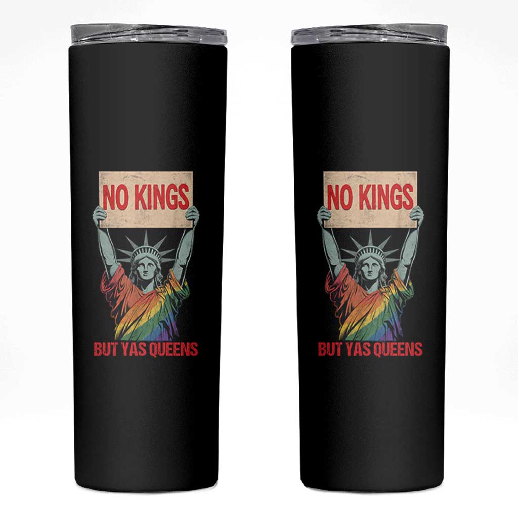 No Kings But Yas Queens Skinny Tumbler Statue Of Liberty LGBTQ Pride Ally Pride