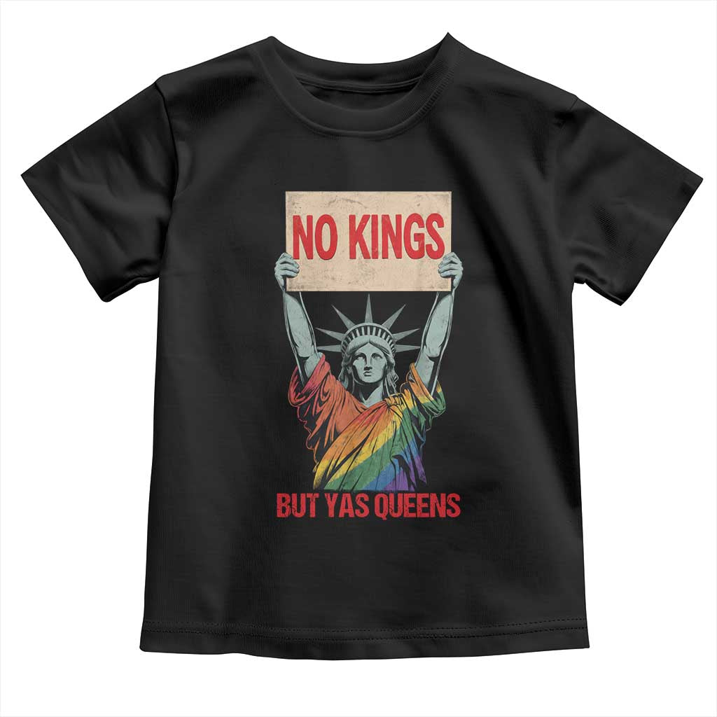 No Kings But Yas Queens Toddler T Shirt Statue Of Liberty LGBTQ Pride Ally Pride