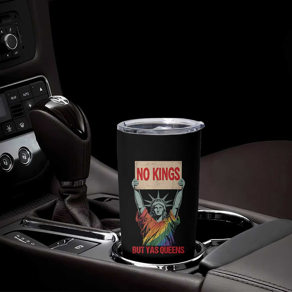 No Kings But Yas Queens Tumbler Cup Statue Of Liberty LGBTQ Pride Ally Pride