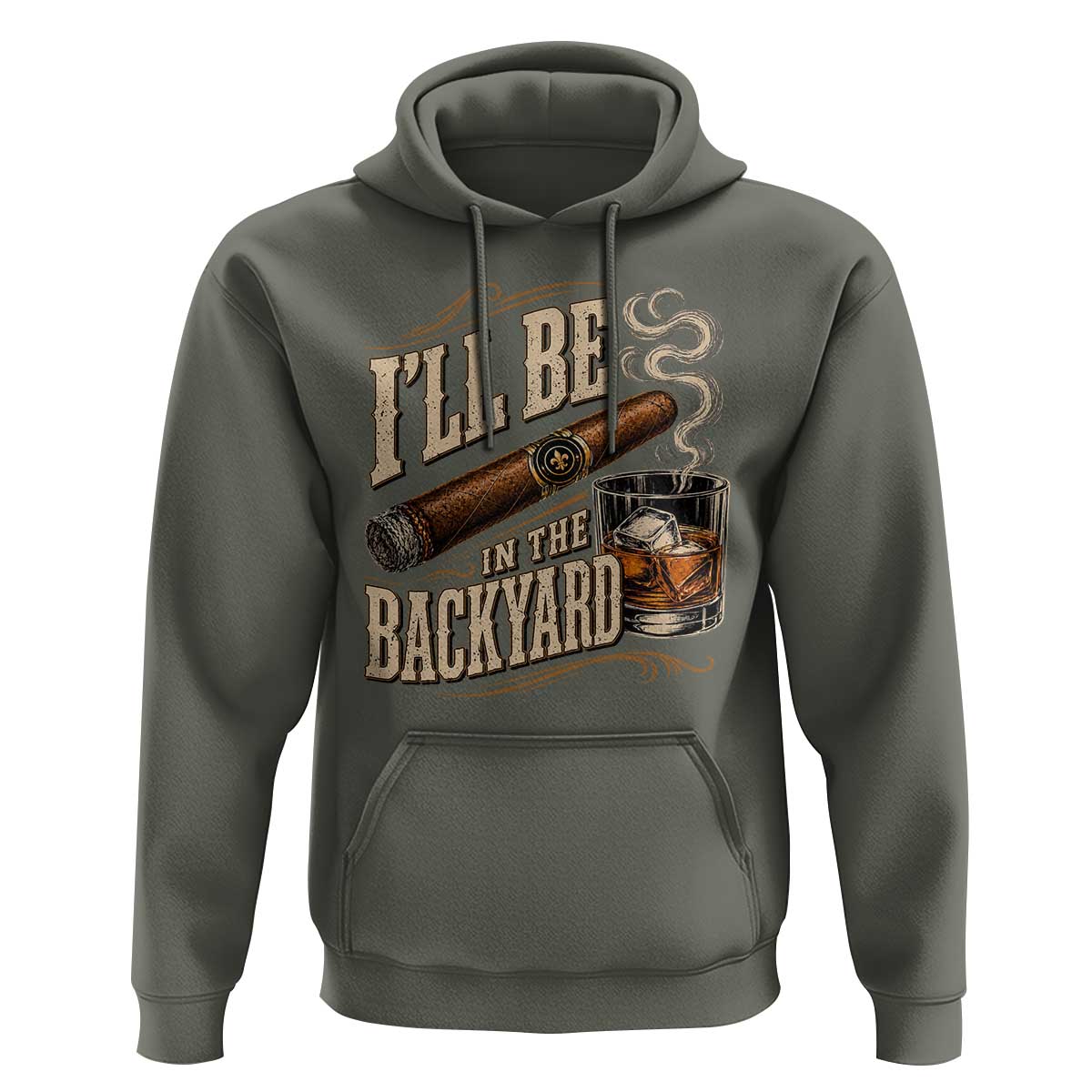 I'll Be In The Backyard Funny Bourbon Cigar Lover Hoodie