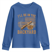 I Will Be In The Backyard Youth Sweatshirt Funny Bourbon Cigar Lover USA Flag