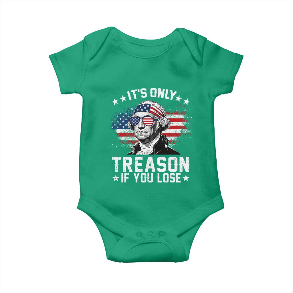 It Is Only Treason If You Lose George Washington Baby Onesie Funny 4th of July Vintage American Flag