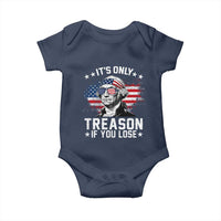 It Is Only Treason If You Lose George Washington Baby Onesie Funny 4th of July Vintage American Flag