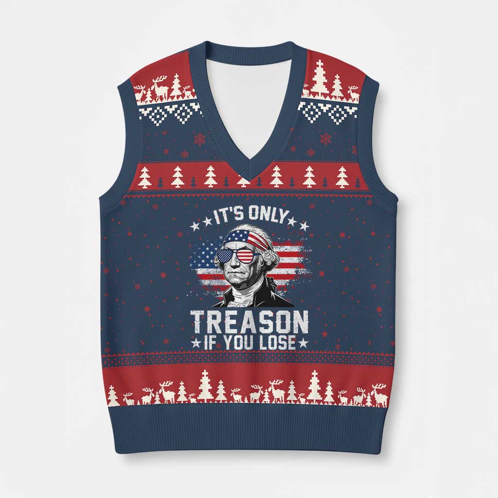It Is Only Treason If You Lose George Washington V-Neck Knit Sweater Vest Funny 4th of July Vintage American Flag
