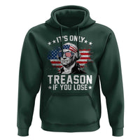 It Is Only Treason If You Lose George Washington Hoodie Funny 4th of July Vintage American Flag