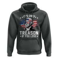 It Is Only Treason If You Lose George Washington Hoodie Funny 4th of July Vintage American Flag
