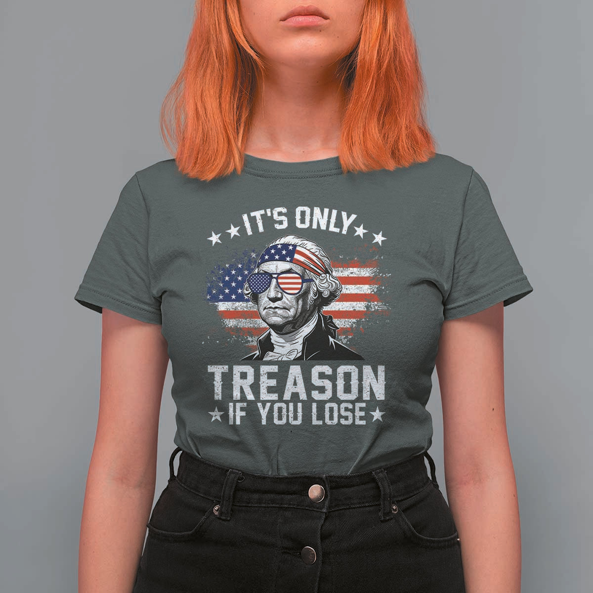 It Is Only Treason If You Lose George Washington T Shirt For Women Funny 4th of July Vintage American Flag