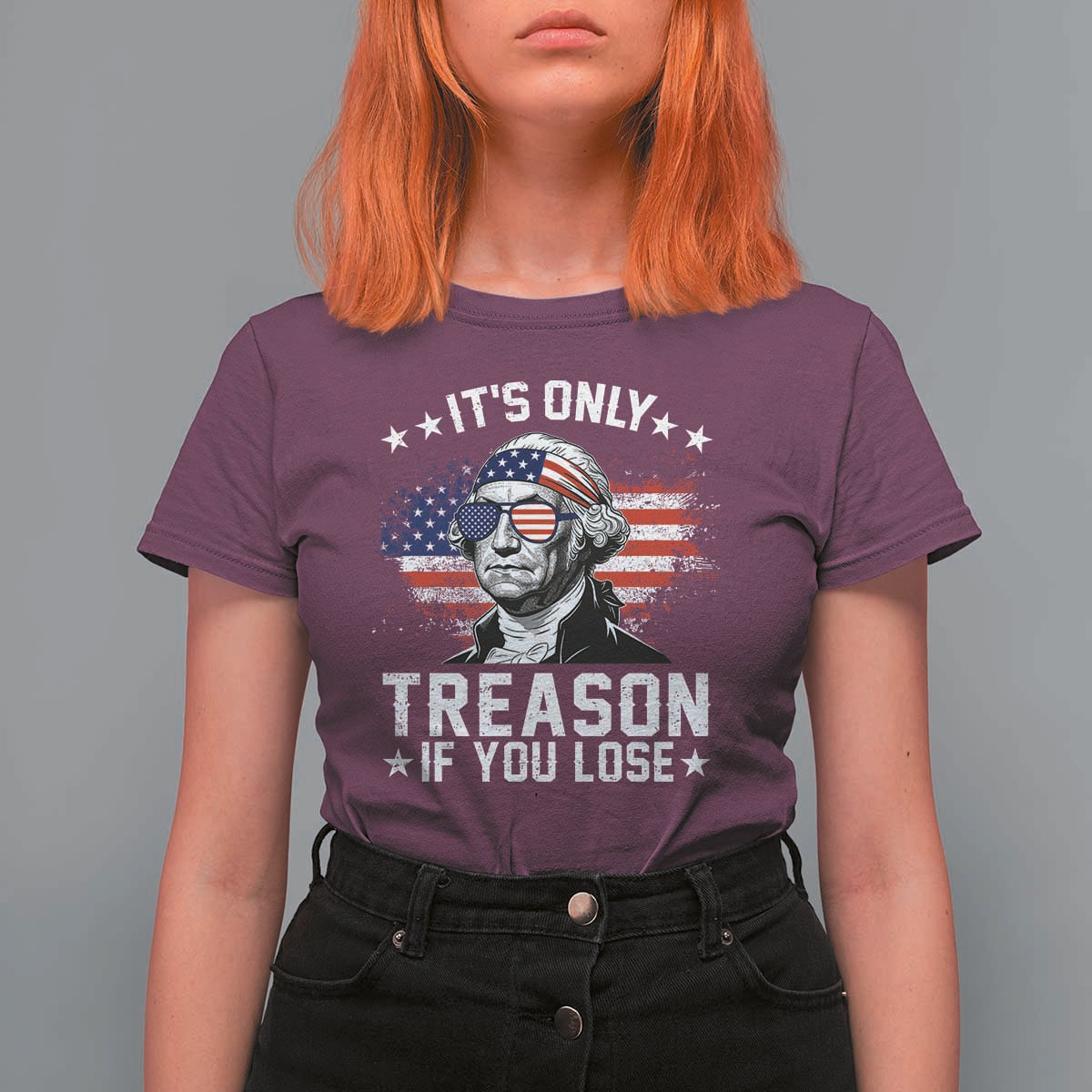 It Is Only Treason If You Lose George Washington T Shirt For Women Funny 4th of July Vintage American Flag