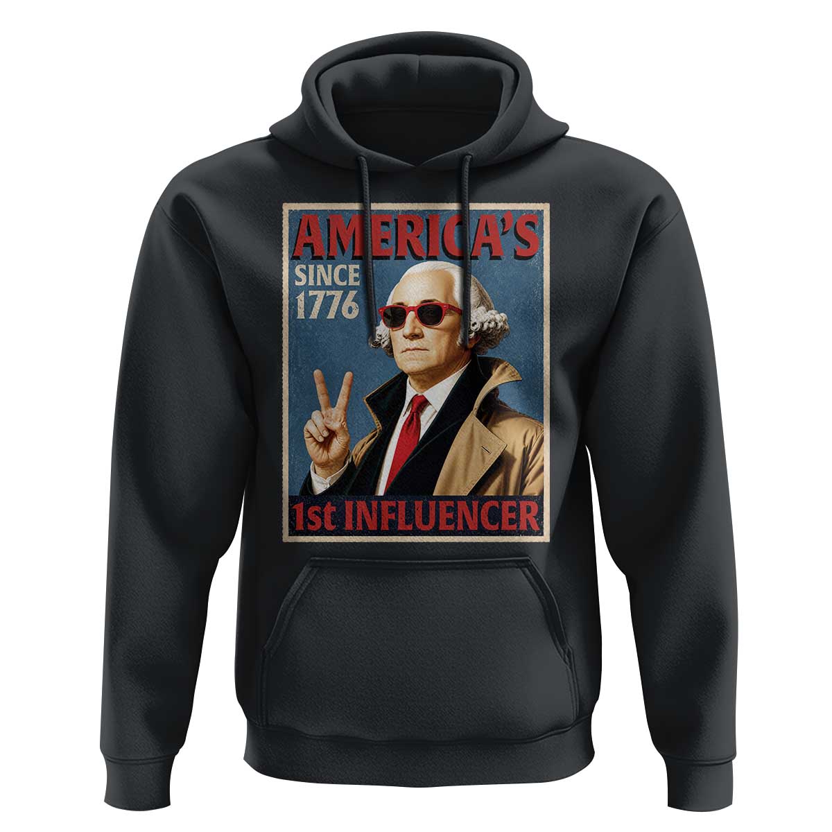 George Washington America's 1st Influencer Hoodie Funny Founding Father USA