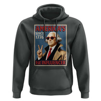 George Washington America's 1st Influencer Hoodie Funny Founding Father USA