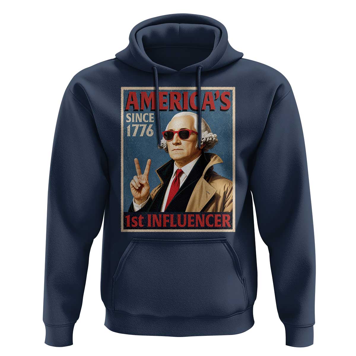 George Washington America's 1st Influencer Hoodie Funny Founding Father USA