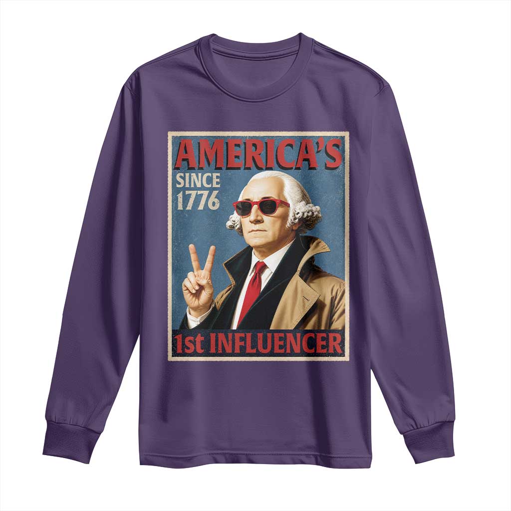 George Washington America's 1st Influencer Long Sleeve Shirt Funny Founding Father USA