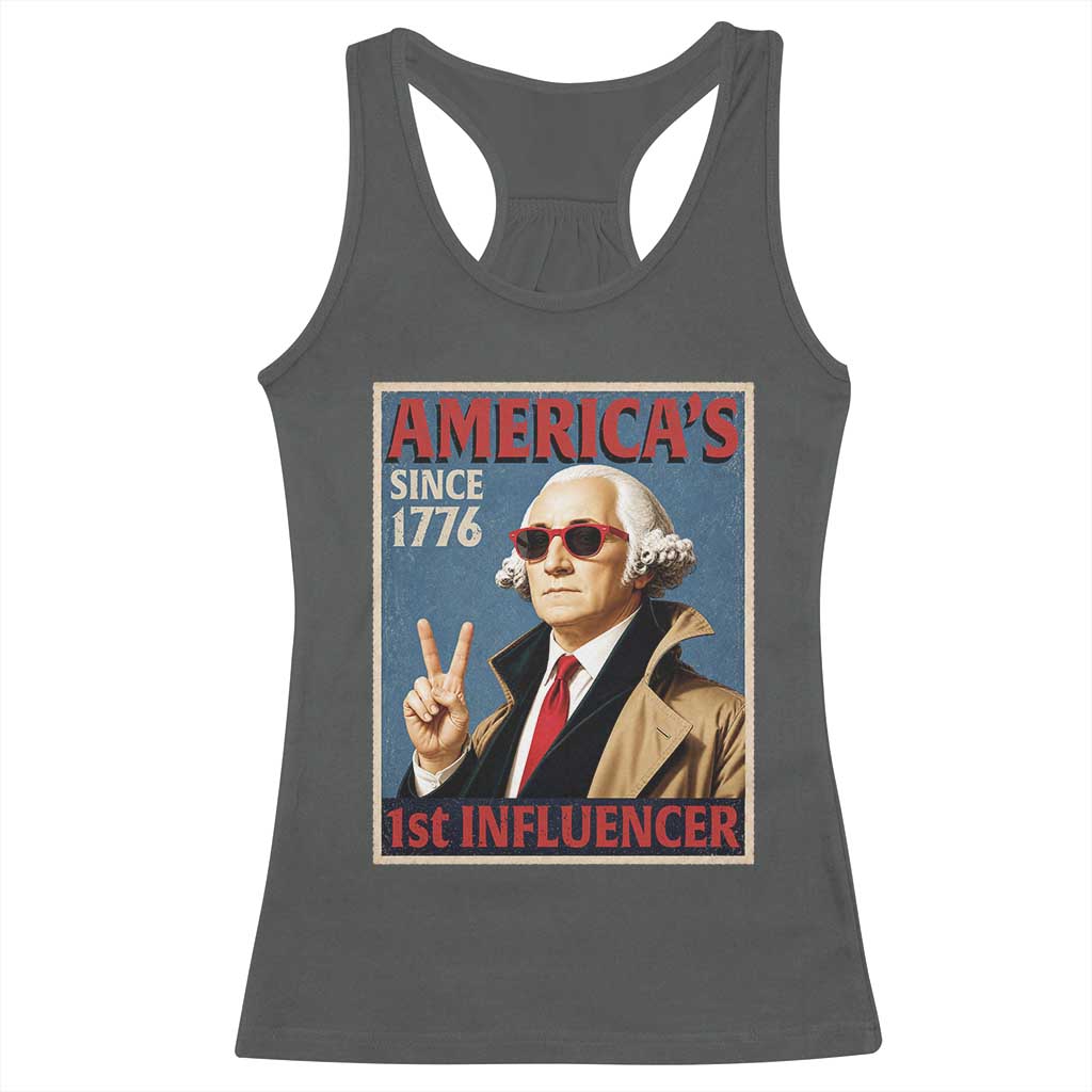George Washington America's 1st Influencer Racerback Tank Top Funny Founding Father USA
