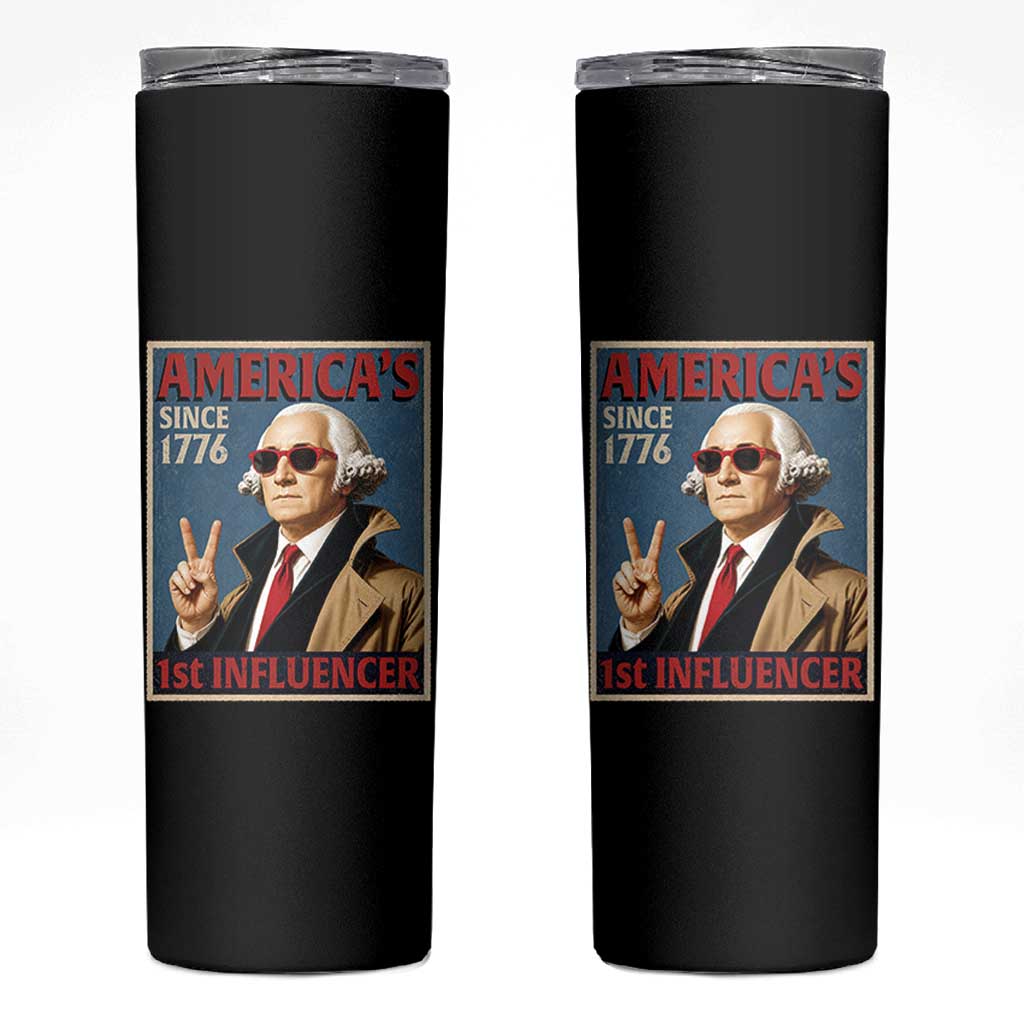 George Washington America's 1st Influencer Skinny Tumbler Funny Founding Father USA