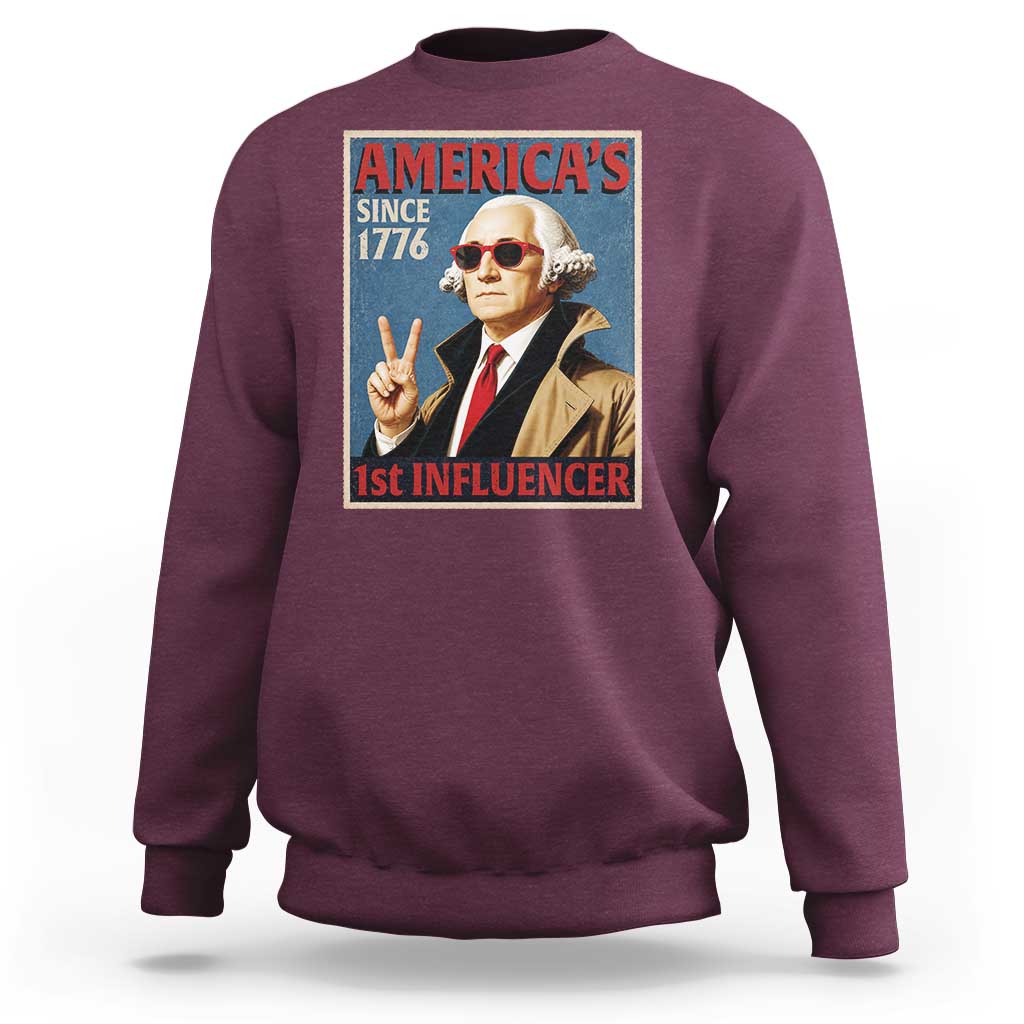 George Washington America's 1st Influencer Sweatshirt Funny Founding Father USA