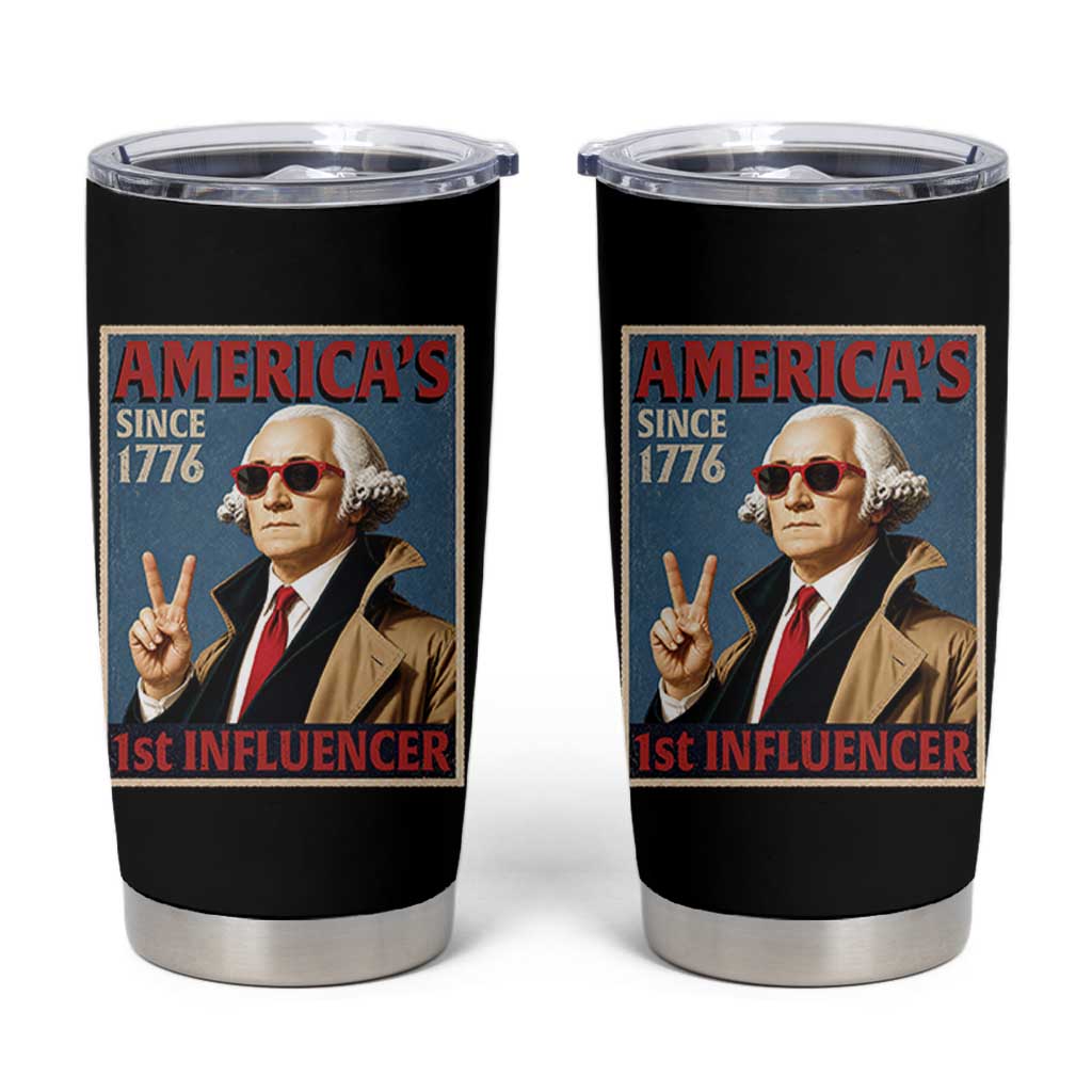 George Washington America's 1st Influencer Tumbler Cup Funny Founding Father USA