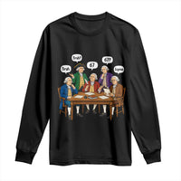Founding Fathers 67 Bruh Sigma Long Sleeve Shirt Funny US History Meme