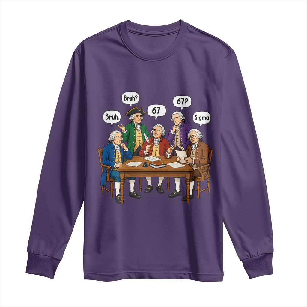 Founding Fathers 67 Bruh Sigma Long Sleeve Shirt Funny US History Meme