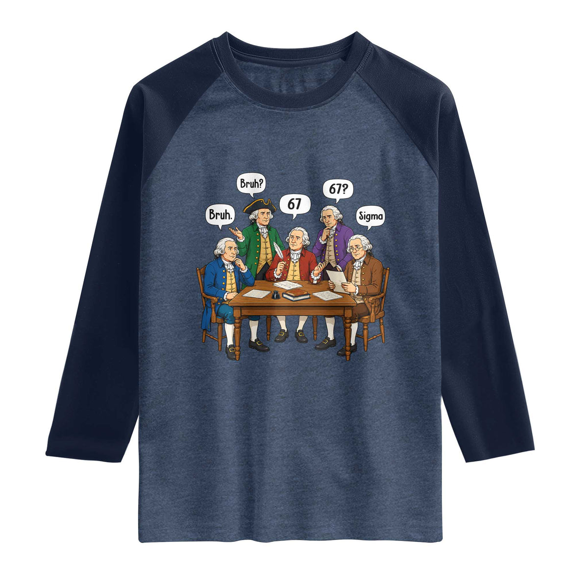 Founding Fathers 67 Bruh Sigma Raglan Shirt Funny US History Meme