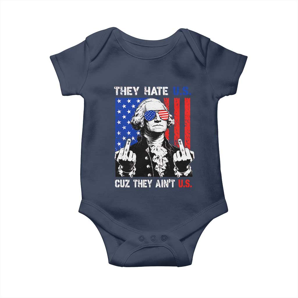 They Hate US Cuz They Ain't US Baby Onesie George Washington 4th of July