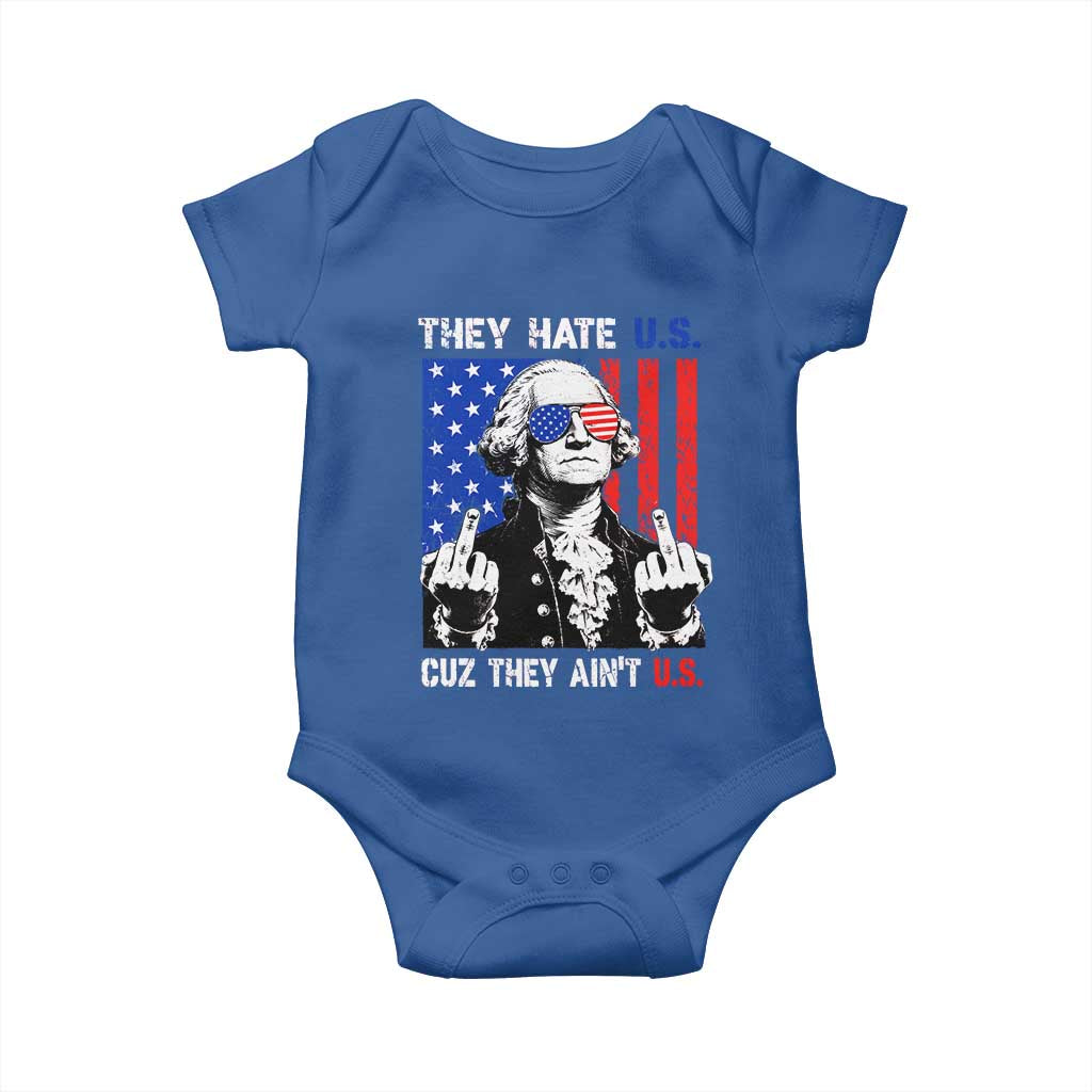 They Hate US Cuz They Ain't US Baby Onesie George Washington 4th of July