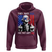 They Hate US Cuz They Ain't US Hoodie George Washington 4th of July