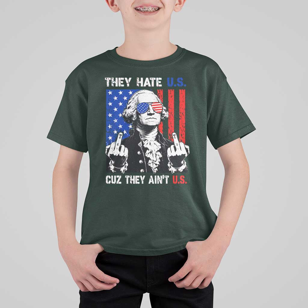 They Hate US Cuz They Ain't US T Shirt For Kid George Washington 4th of July