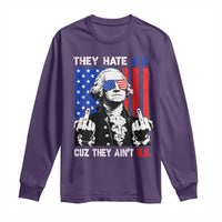 They Hate US Cuz They Ain't US Long Sleeve Shirt George Washington 4th of July