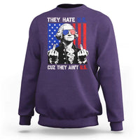 They Hate US Cuz They Ain't US Sweatshirt George Washington 4th of July