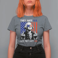 They Hate US Cuz They Ain't US T Shirt For Women George Washington 4th of July