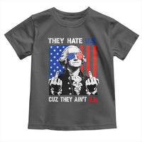 They Hate US Cuz They Ain't US Toddler T Shirt George Washington 4th of July
