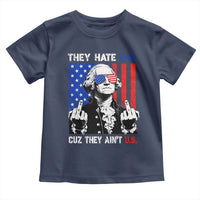 They Hate US Cuz They Ain't US Toddler T Shirt George Washington 4th of July