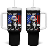 They Hate US Cuz They Ain't US Tumbler With Handle George Washington 4th of July