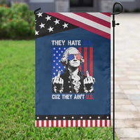 They Hate US Cuz They Ain't US Patriotic Garden Flag George Washington 4th of July