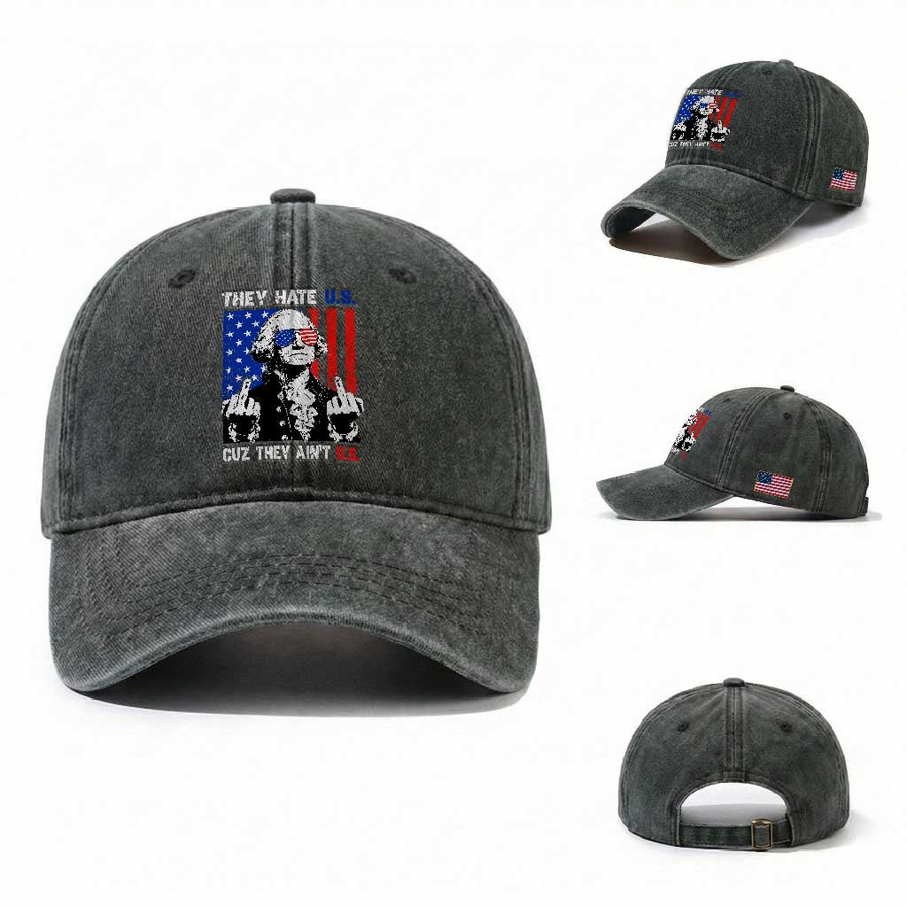 They Hate US Cuz They Ain't US Washed Cotton Baseball Cap George Washington 4th of July
