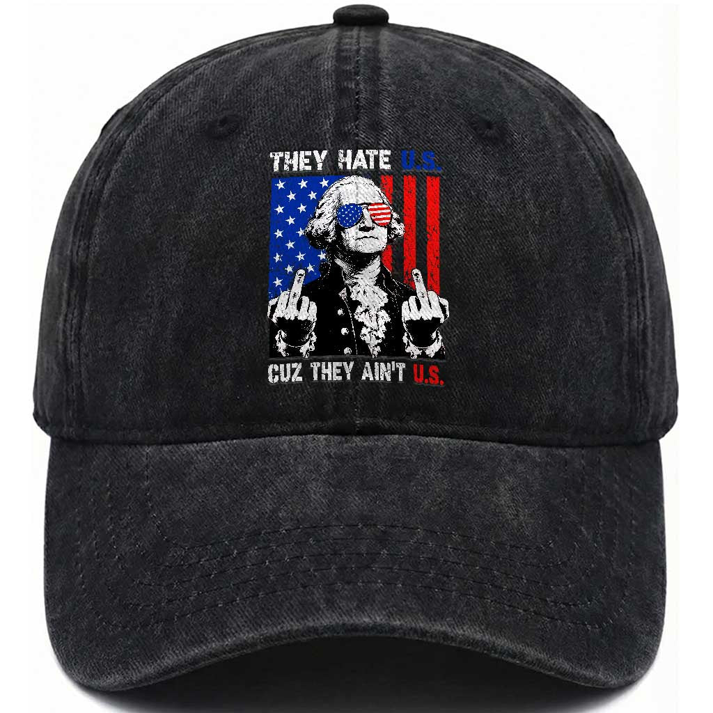 They Hate US Cuz They Ain't US Washed Cotton Baseball Cap George Washington 4th of July