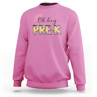 Back To School Sweatshirt Oh Hey Pre-K Pencil Preschool - Wonder Print Shop