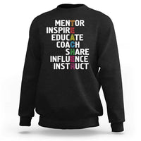Inspirational Educator Teacher Sweatshirt Back To School Mentor Coach - Wonder Print Shop