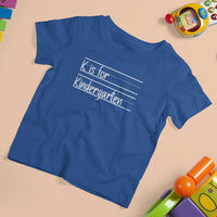 K Is For Kindergarten T Shirt For Kid Back To School Board Kinder Squad - Wonder Print Shop