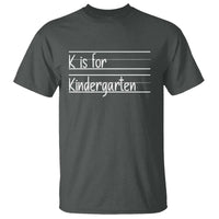 K Is For Kindergarten T Shirt Back To School Board Kinder Squad - Wonder Print Shop