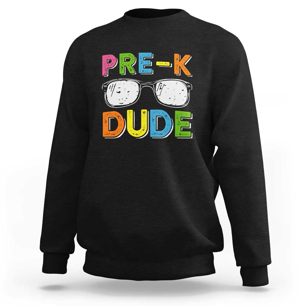 Pre-K Dude Sweatshirt First Day Of School Glasses Nerd - Wonder Print Shop