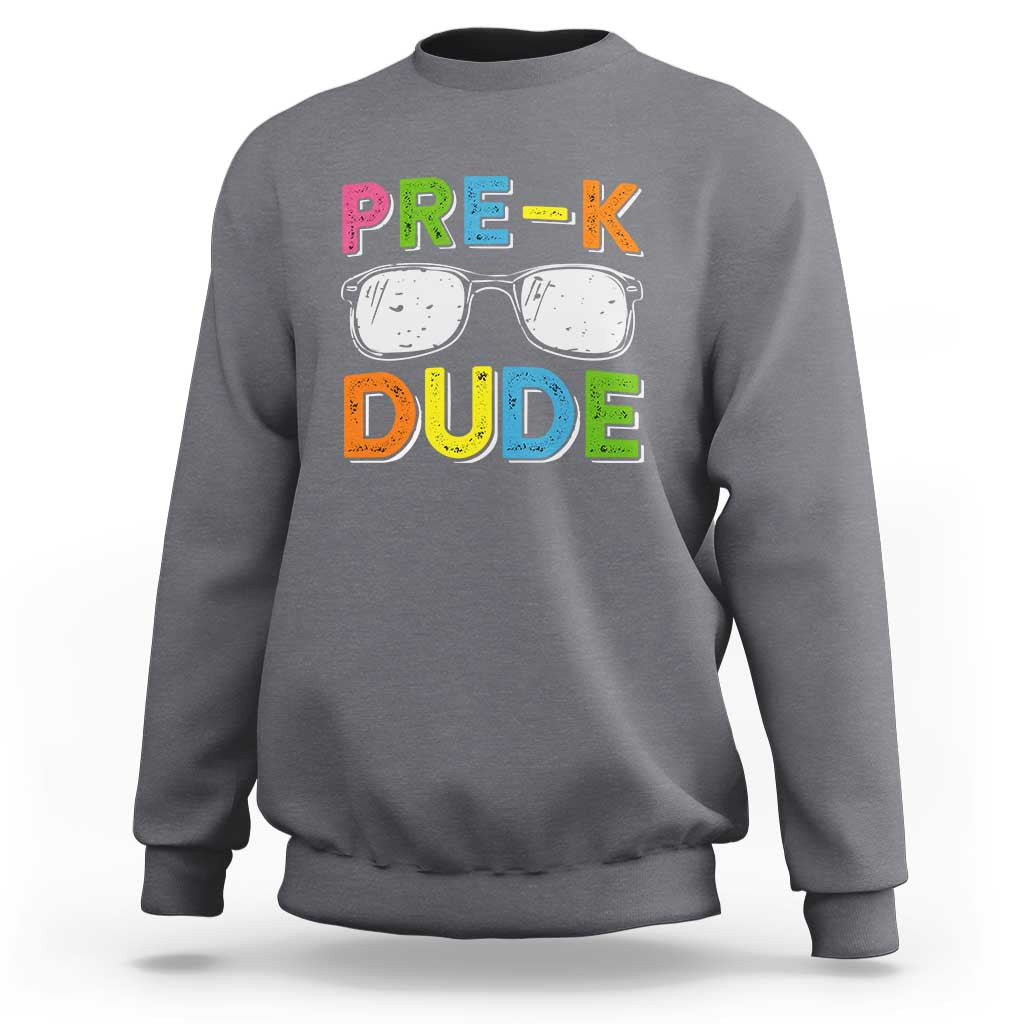 Pre-K Dude Sweatshirt First Day Of School Glasses Nerd - Wonder Print Shop